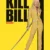 Kill Bill: Vol. 1 – Bill’i Öldür: Bölüm 1 Small Poster