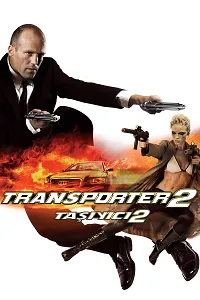 Taşıyıcı 2 – Transporter 2 2005 Poster
