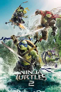 Ninja Kaplumbağalar 2: Gölgelerin İçinden – Teenage Mutant Ninja Turtles 2 Poster