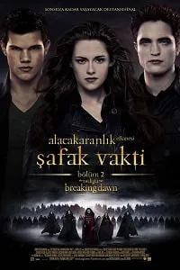 Alacakaranlık Efsanesi: Şafak Vakti Bölüm 2 – The Twilight Saga: Breaking Dawn – Part 2 2012 Poster