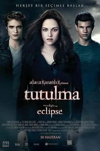 Alacakaranlık Efsanesi: Tutulma – The Twilight Saga: Eclipse 2010 Poster