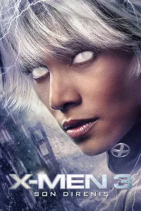 X-Men: Son Direniş – X-Men: The Last Stand 2006 Poster