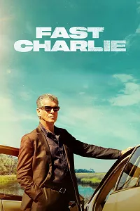 Fast Charlie 2023 Poster