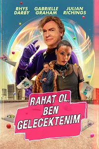 Rahat Ol, Ben Gelecektenim – Relax, I’m From The Future 2023 Poster