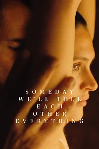 Someday We’ll Tell Each Other Everything 2023 Poster