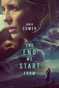 The End We Start From 2023 Poster